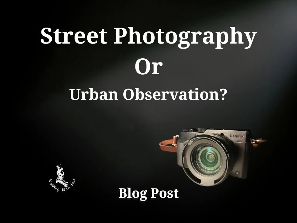 Street Photography or Urban Observation?
