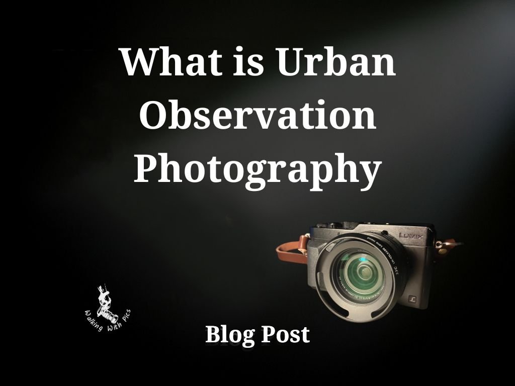 What is Urban Observation Photography?