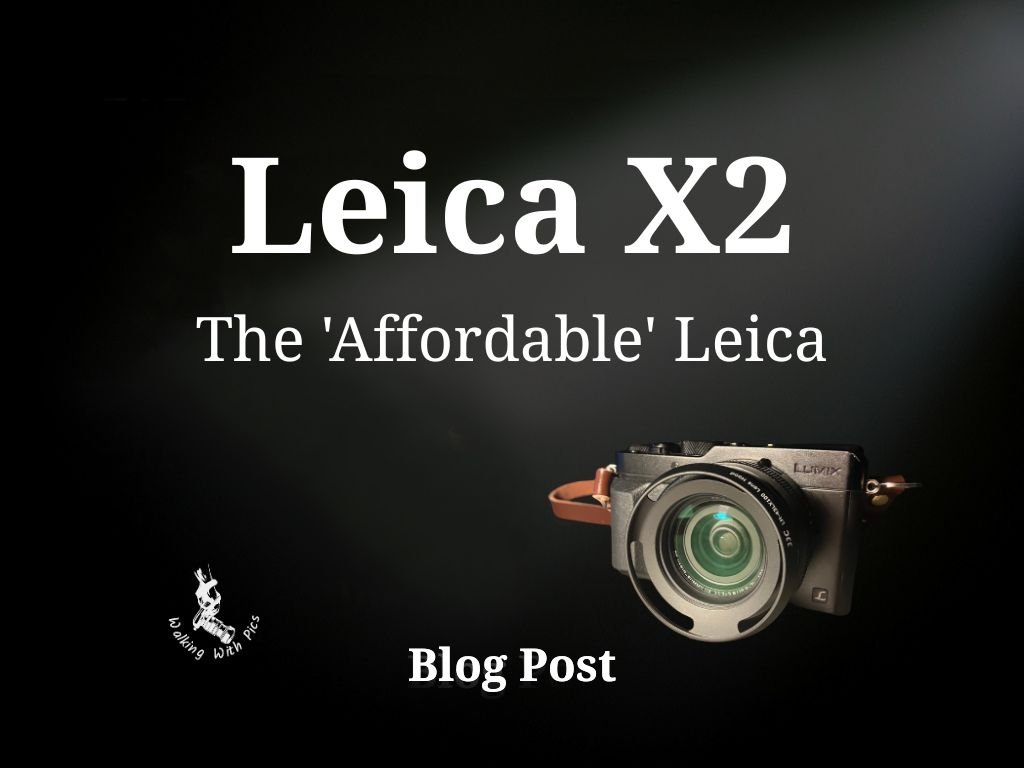 Leica X2 — The 'Affordable' Leica
