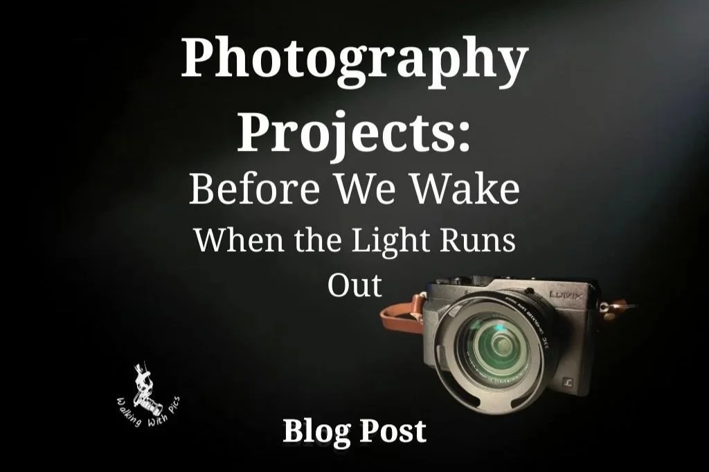 Photography Projects: Before We Wake — When the Light Runs Out blog post